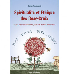 SPIRITUALITE ET ETHIQUE DES ROSE CROIX