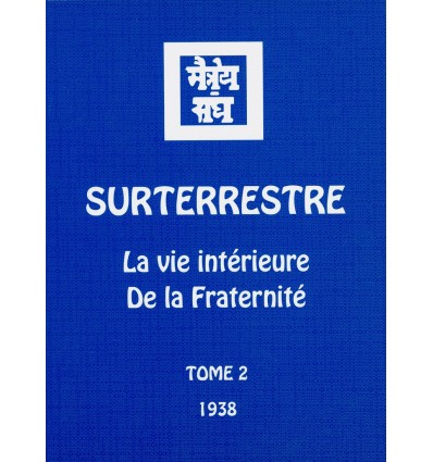 Surterrestre - La vie intérieure de la Fraternité - Tome 2