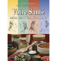 Votre santé selon les 4 Tempéraments - Paul Dupont - Diffusion Rosicrucienne