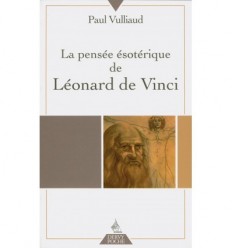 La pensée ésotérique de Léonard de Vinci