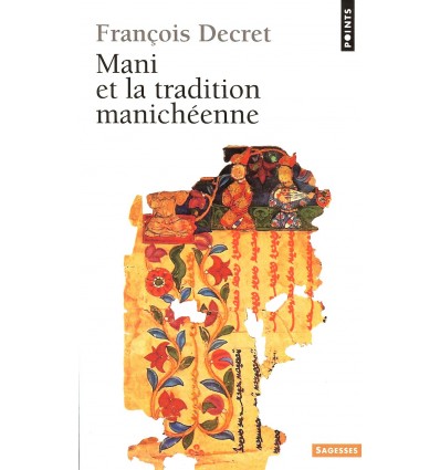 Mani et la tradition manichéenne