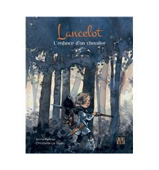 Lancelot, l'enfance d'un chevalier