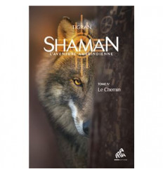 Shaman - L'aventure indienne - Tome 4