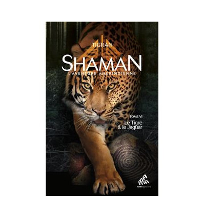 Shaman -  Le Tigre et le Jaguar -Tome 6