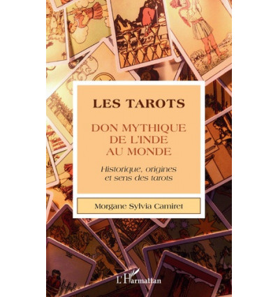 Les tarots, don mythique de l'Inde au monde