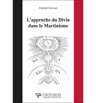 L’approche du Divin dans le Martinisme