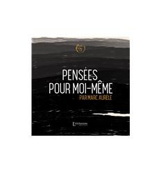 Pensées pour moi-même