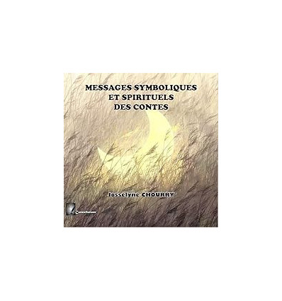 Messages symboliques et spirituels des contes