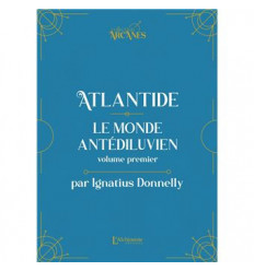 Atlantide - Le monde antédiluvien - Volume 1