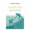 PETIT LIVRE DE L AMITIE