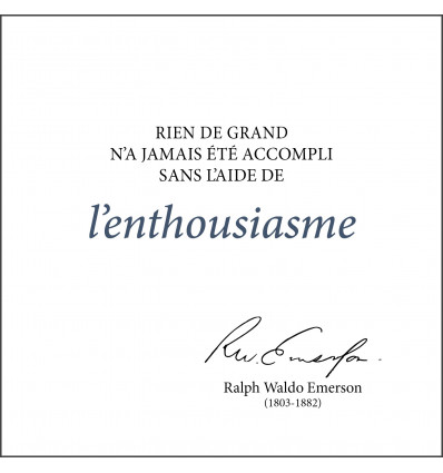 Rien de grand ne se fit jamais sans enthousiasme.