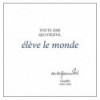 Tout âme qui s'élève, élève le monde.