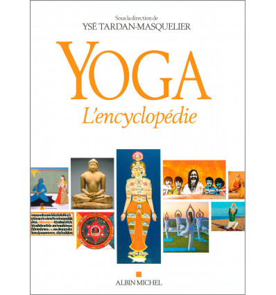 Yoga : l'encyclopédie