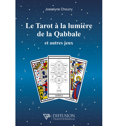 Le tarot à la lumière de la Qabbale et autres jeux