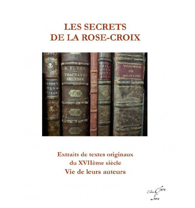 Les secrets de la Rose-Croix