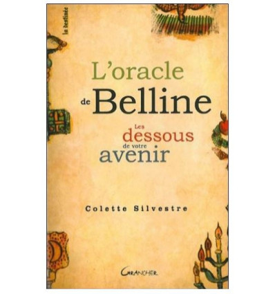 L'oracle de Belline - Les dessous de votre avenir