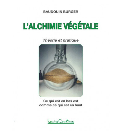 L'Alchimie végétale - Théorie et pratique