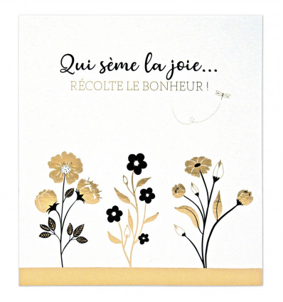 He who sows joy reaps happiness