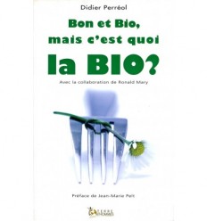 Bon et bio, mais c’est quoi la bio ?