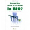 Bon et bio, mais c’est quoi la bio ?