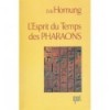 L’esprit du temps des pharaons